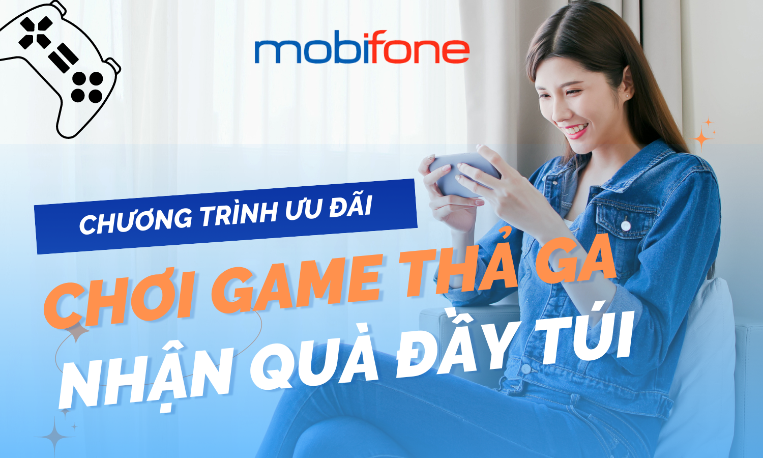 Chơi Game Thả Ga - Nhận Quà Đầy Túi Cùng Chương Trình Khuyến Mãi MobiGames