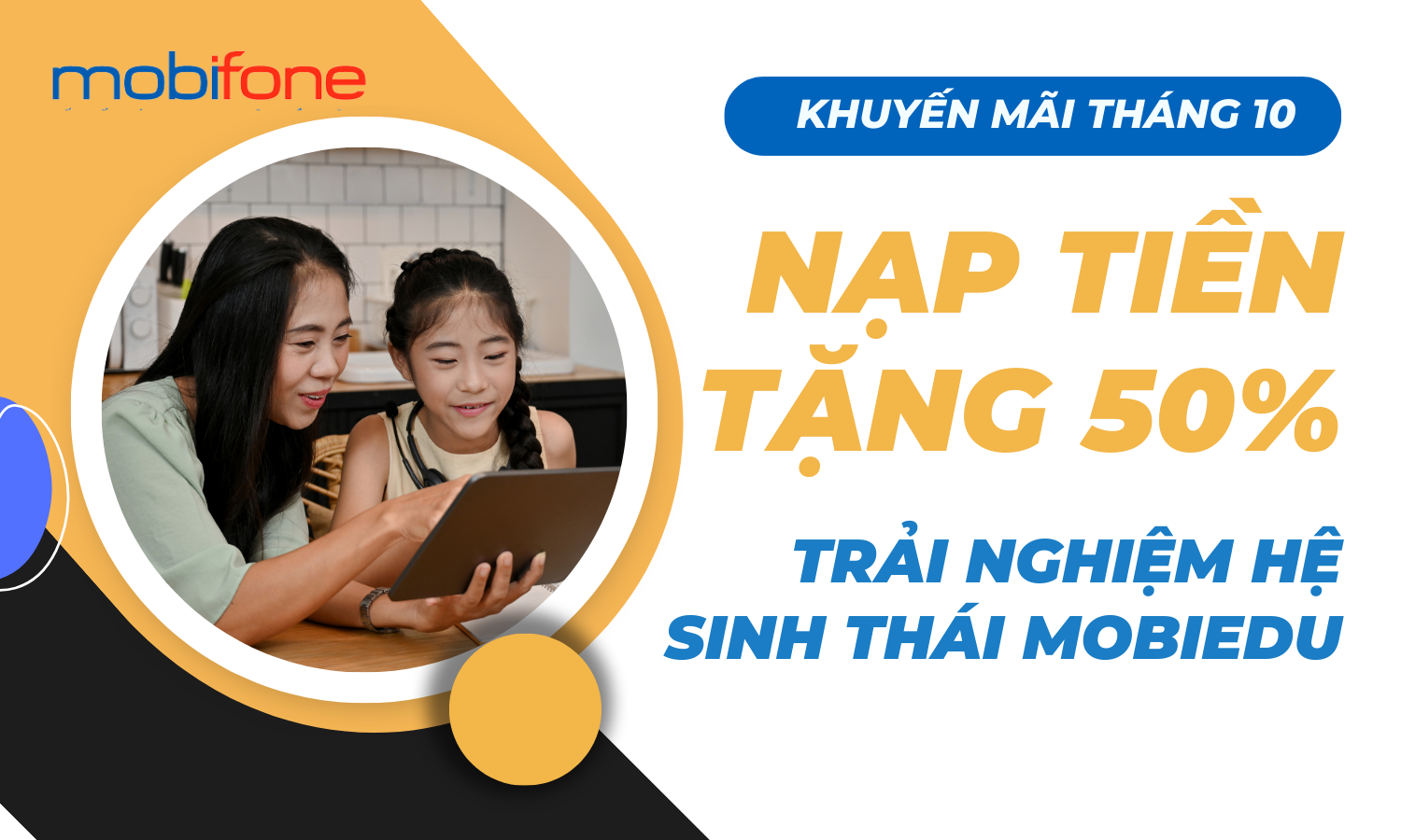 MobiFone Khuyến Mãi Tháng 10: Nạp Tiền Tặng 50% Và Trải Nghiệm Hệ Sinh Thái mobiEdu