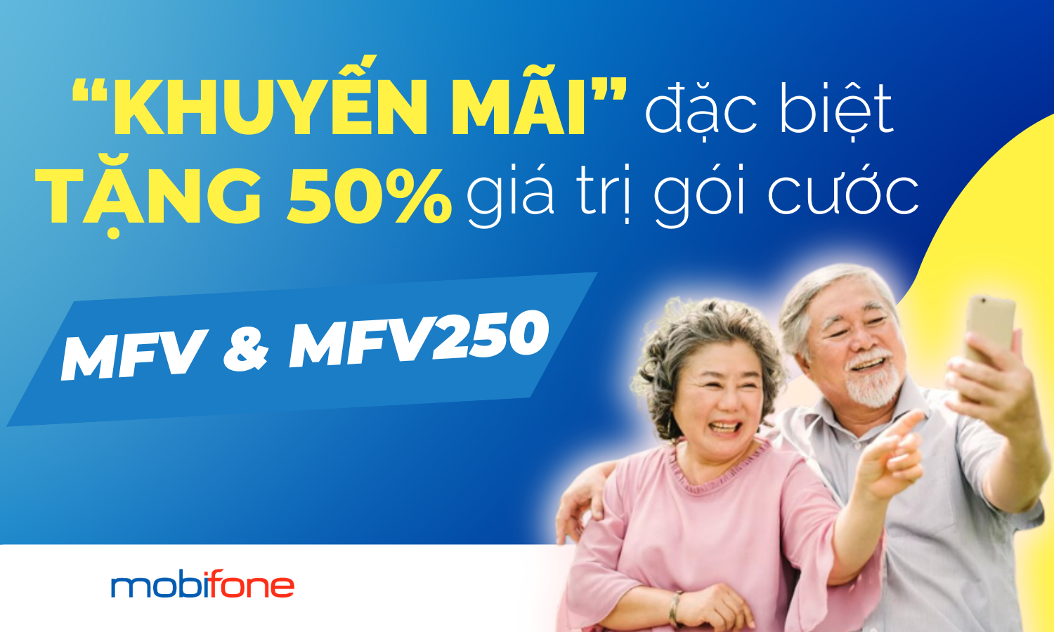 Mobifone Khuyến Mãi Đặc Biệt: Tặng 50% Giá Trị Gói Cước MFV và MFV250