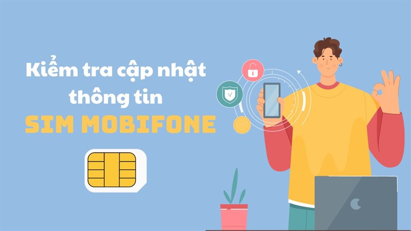 Cách cập nhật thông tin thuê bao MobiFone chi tiết 2025