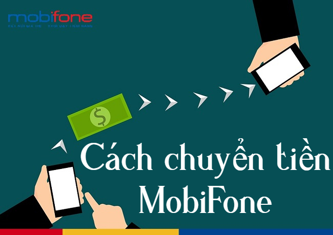 2 cách chuyển tiền MobiFone đơn giản và lưu ý cần biết