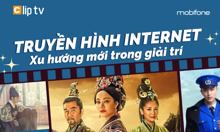 Truyền Hình Internet: Xu Hướng Mới Trong Thế Giới Giải Trí