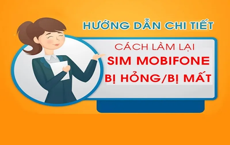 Cách làm lại sim MobiFone bị mất, bị khóa, hỏng đơn giản