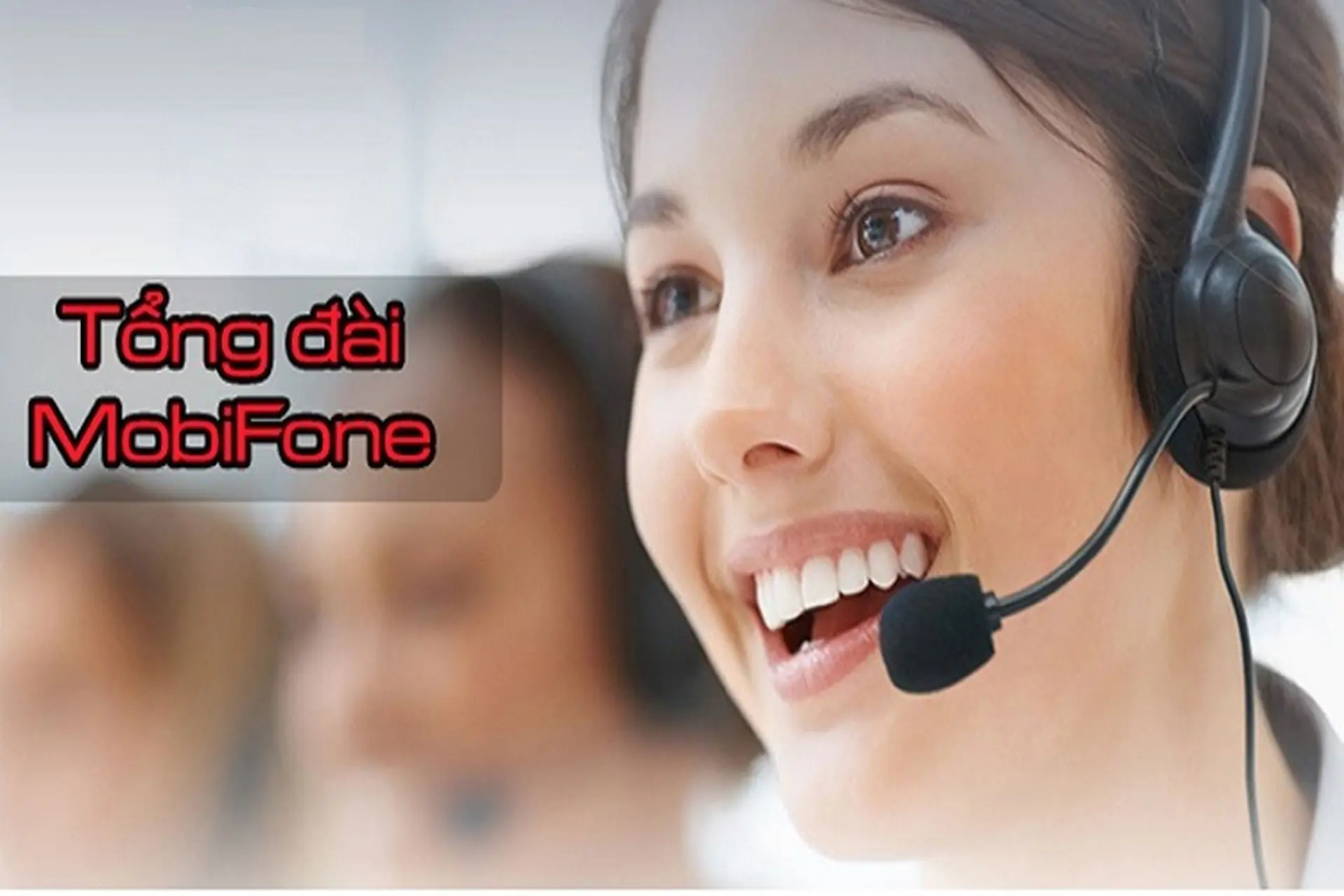 Tổng đài chăm sóc khách hàng Mobifone mới nhất 2025