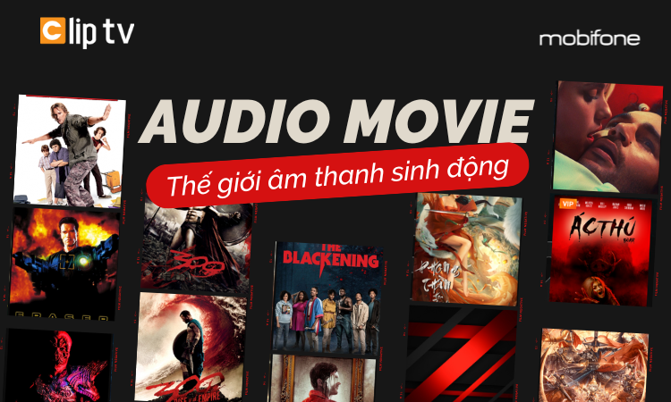 Khám phá tính năng mới của CLIP TV - Audio Movie