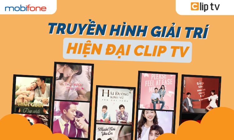 Truyền hình giải trí hiện đại Clip TV